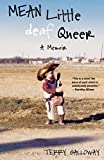 Mean Little deaf Queer: A Memoir