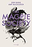 The Magpie Society tome 1