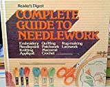 Reader's Digest COMPLETE GUIDE TO NEEDLEWORK