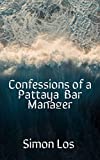Confessions of a Pattaya Bar Manager