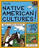 Explore Native American Cultures!: With 25 Great Projects (Explore Your World)