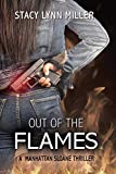 Out of the Flames (A Manhattan Sloane Thriller, 1)