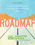 Roadmap: The Get-It-Together Guide for Figuring Out What to Do with Your Life (Book for Figuring Shit Out, Gift for Teens)