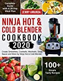 Ninja Hot & Cold Blender Cookbook 2020: Create Smoothies, Cocktails, Mocktails, Soup, Sauce and More by Ninja Hot & Cold Blender| Complete Guide with A 30-Day Meal Plan| 100+ Simple Tasty Recipes