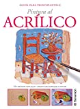 Guía para principiantes. Pintura al acrílico (Guías para principiantes) (Spanish Edition)