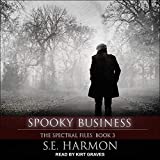 Spooky Business: Spectral Files Series, Book 3