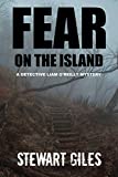 Fear on the Island: A compelling mystery with a dark twist. (Detective Liam O'Reilly book 3) (DI Liam O'Reilly mysteries)