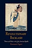 Revolutionary Backlash: Women and Politics in the Early American Republic (Early American Studies)