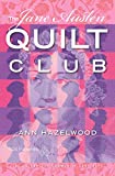 The Jane Austen Quilt Club: Colebridge Community Series Book 4 of 7