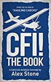 CFI! The Book: A Satirical Aviation Comedy