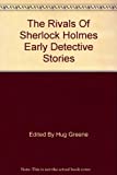 The rivals of Sherlock Holmes : early detective stories.