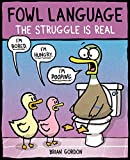 Fowl Language: The Struggle Is Real (Volume 2)