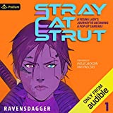 Stray Cat Strut: A Young Lady's Journey to Becoming a Pop-Up Samurai: Stray Cat Strut, Book 1