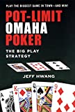 Pot-limit Omaha Poker:: The Big Play Strategy