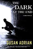 The Dark at the End: A Tunnel Vision Novel