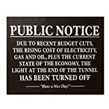 "Public Notice-Light at End of Tunnel Off"- Funny, Vintage Kitchen Sign-10 x 8" Print Wall Art-Rustic Sign Replica Print-Ready to Frame. Retro Home- Office Décor. Perfect For Bar-Restaurants-Man Cave.