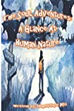 The Soul Adventures: A Glance At Human Nature