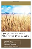 40 Questions About the Great Commission