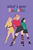 What's Your Damage: Heathers The Musical Wide Ruled Notebook, Journal for Writing, Size 6" x 9", 110 Pages