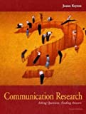 Communication Research: Asking Questions, Finding Answers