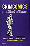 CrimComics Issue 3: Classical and Neoclassical Criminology (Crimcomics, 3)