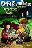 A to Z Mysteries Super Edition 1: Detective Camp (A to Z Mysteries: Super Edition series)