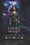 Caged Magic: Paranormal Romance Book (Iron Serpent Chronicles)