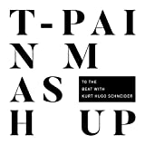 T-Pain Mashup [Explicit]