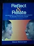 Reflect and Relate; An Introduction to Interpersonal Communication for GCC with Material for COM 110: Interpersonal Communication