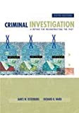 Criminal Investigation, Fifth Edition: A Method for Reconstructing the Past