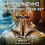 The Karmadont Chess Set: Way of the Shaman, Book 5