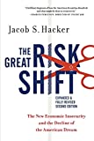 The Great Risk Shift: The New Economic Insecurity and the Decline of the American Dream, Second Edition