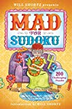 Will Shortz Presents Mad for Sudoku: 200 Challenging Puzzles