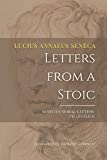 Letters from a Stoic: Seneca's Moral Letters to Lucilius