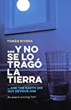 And The Earth Did Not Devour Him / Y No Se Lo Trago La Tierra (Turtleback School & Library Binding Edition) (Spanish Edition)