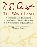 The Waste Land: A Facsimile and Transcript of the Original Drafts Including the Annotations of Ezra Pound (A Harvest Special)