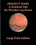 Project Mars A Technical Tale Dr. Wernher von Braun