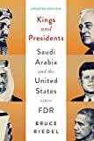 Kings and Presidents: Saudi Arabia and the United States since FDR (Geopolitics in the 21st Century)