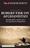 Robert Fisk on Afghanistan: Osama bin Laden: 9/11 to Death in Pakistan (History As It Happened)