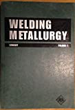 Welding Metallurgy: Fundamentals