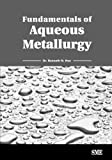 Fundamentals of Aqueous Metallurgy