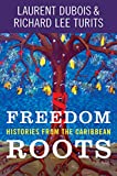 Freedom Roots: Histories from the Caribbean