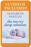 The No-Cry Sleep Solution Enhanced Ebook: Foreword by William Sears, M.D. (Pantley)