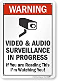 SmartSign 10 x 7 inch “Warning - Video and Audio Surveillance in Progress, If You are Reading This, I'm Watching You” Sign, 55 mil HDPE Plastic, Red, Black and White