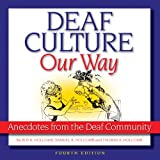 Deaf Culture, Our Way: Anecdotes from the Deaf Community