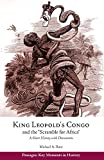 King Leopold's Congo and the "Scramble for Africa": A Short History with Documents (Passages: Key Moments in History)