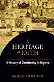 A Heritage of Faith: A History of Christianity in Nigeria