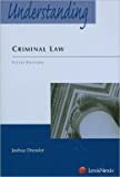 By Joshua Dressler - Understanding Criminal Law (5th Edition) (2/13/09)