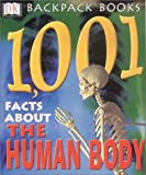 Backpack Books: 1001 Facts About the Human Body (Backpack Books)