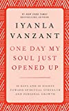 One Day My Soul Just Opened Up: 40 Days And 40 Nights Toward Spiritual Strength And Personal Growth